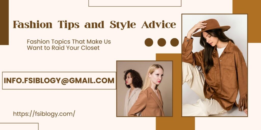 Fashion Tips and Style Advice