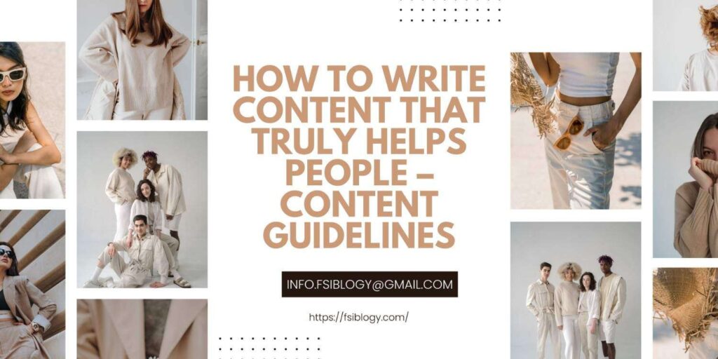 How to Write Content That Truly Helps People – Content Guidelines