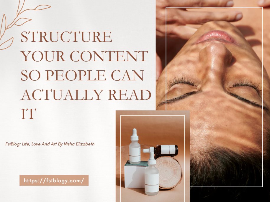 Structure Your Content So People Can Actually Read It