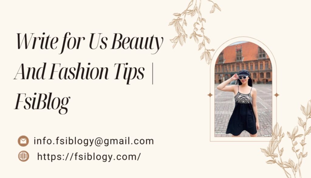 Write for Us Beauty And Fashion
